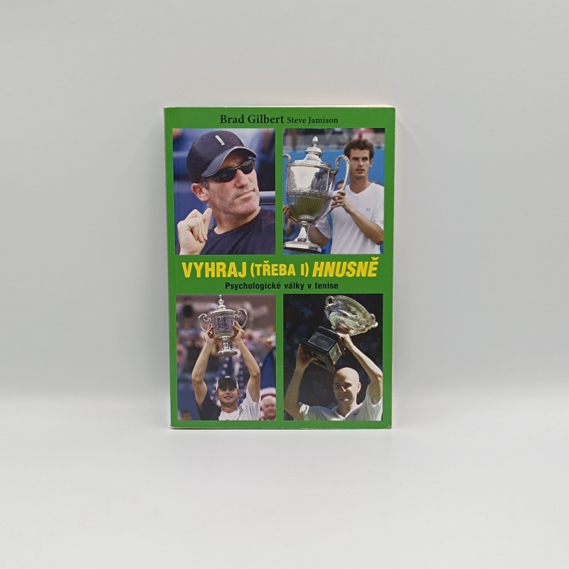 Vyhraj (třeba i) hnusně: Psychologické války v tenise