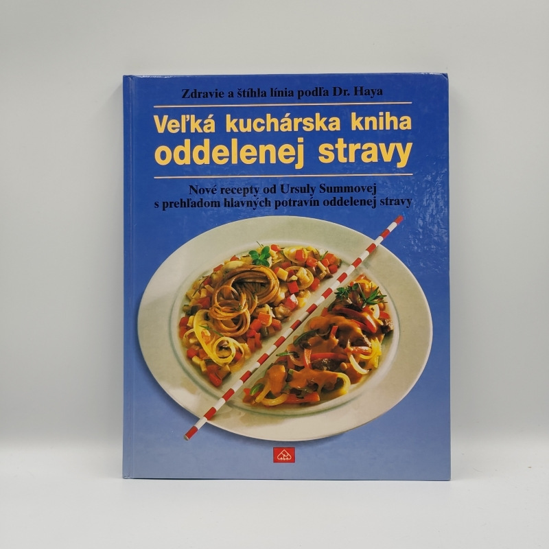 Veľká kuchárska kniha oddelenej stravy