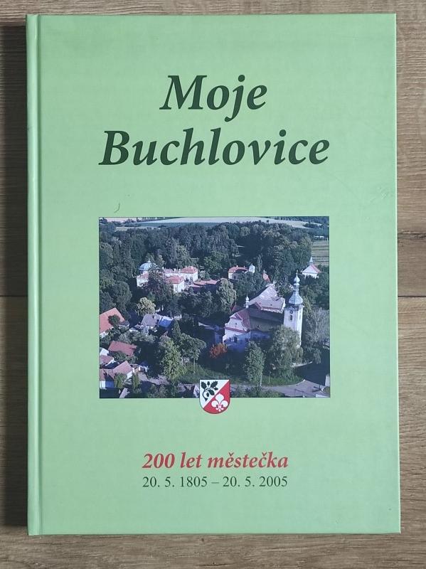 Moje Buchlovice: 200 let městečka