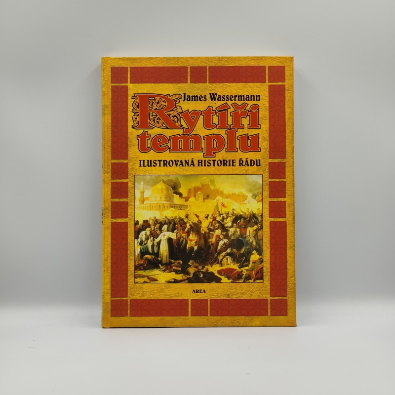 Rytíři templu: Ilustrovaná historie řádu