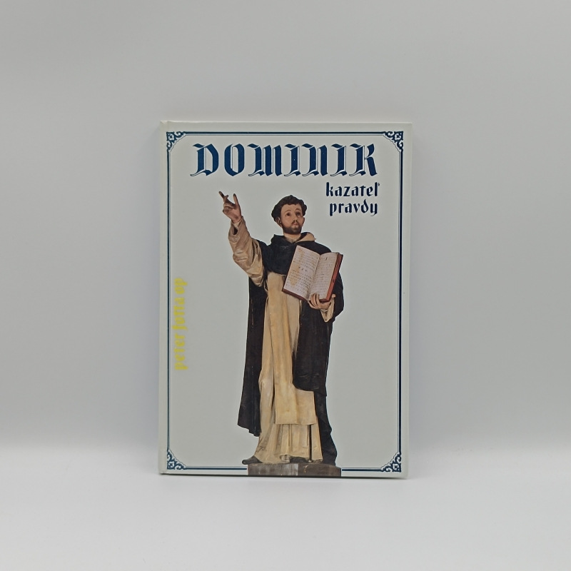 Dominik - kazateľ pravdy