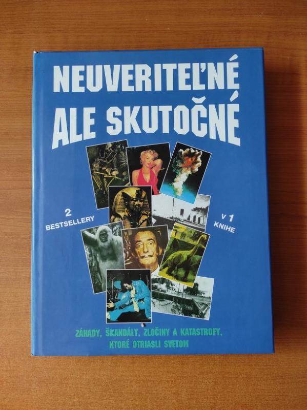 Neuveriteľné, ale skutočné