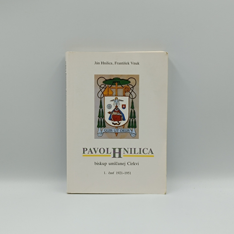 Pavol Hnilica: biskup umlčanej cirkvi / 1. časť 1921-1951