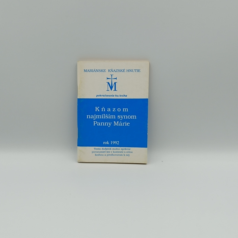 Kňazom najmilším panny Márie rok 1992 / pokračovanie ku knihe