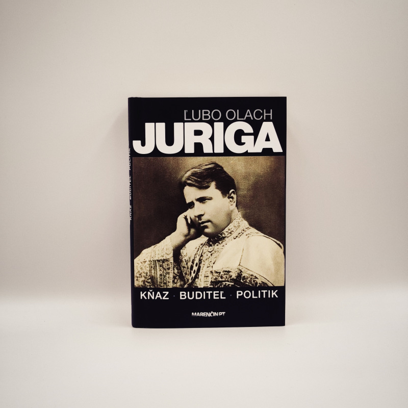 Juriga: kňaz, buditeľ, politik