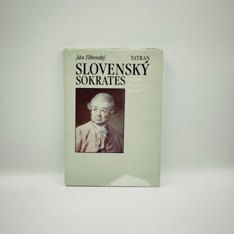 Slovenský Sokrates: Život a dielo Adama Františka Kollára
