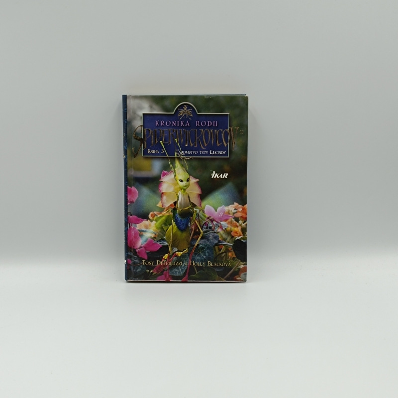 Kronika rodu Spiderwickovcov: Tajomstvo tety Lucindy / Kniha 3