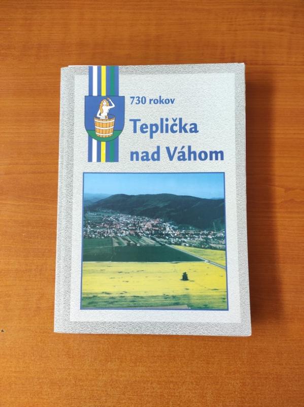 Teplička nad Váhom 1267 - 1997