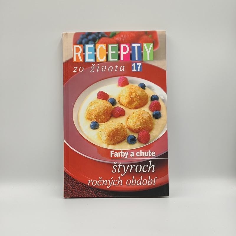 Recepty zo života 17: Farby a chute štyroch období