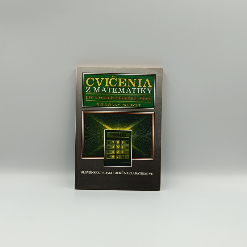 Cvičenia z matematiky pre 5. ročník základných škôl / nepovinný predmet