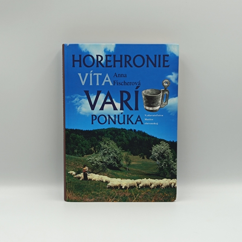 Horehronie víta, varí, ponúka