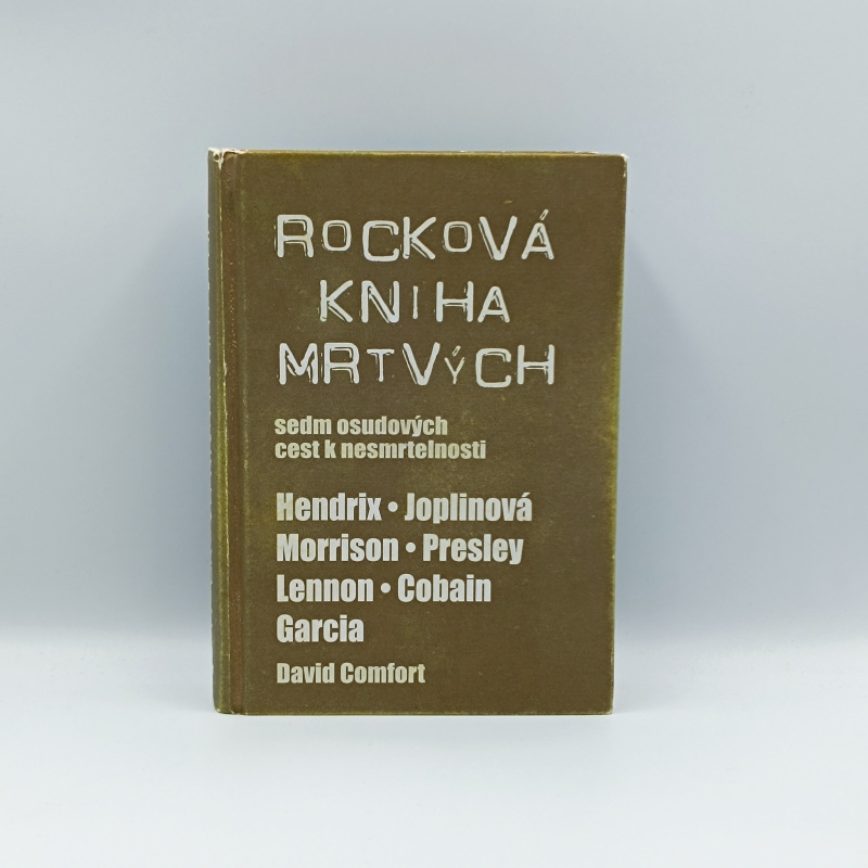 Rocková kniha mrtvých: Sedm osudových cest k nesmrtelnosti