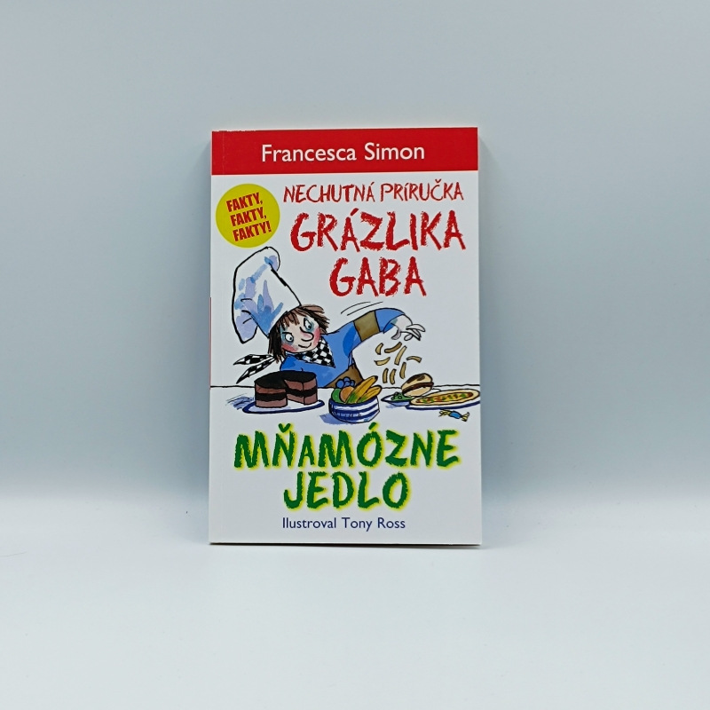 Nechutná príručka Grázlika Gaba: Mňamózne jedlo