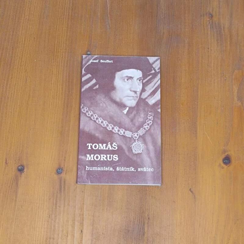 Tomáš Morus - humanista, štátnik, svätec