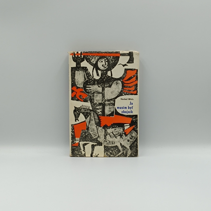 Ja musím byť zbojník