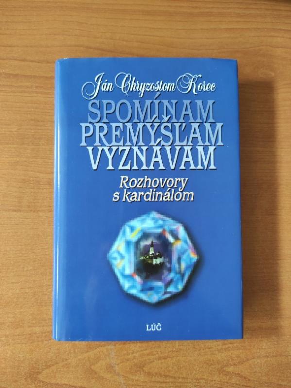 Spomínam, premýšľam, vyznávam