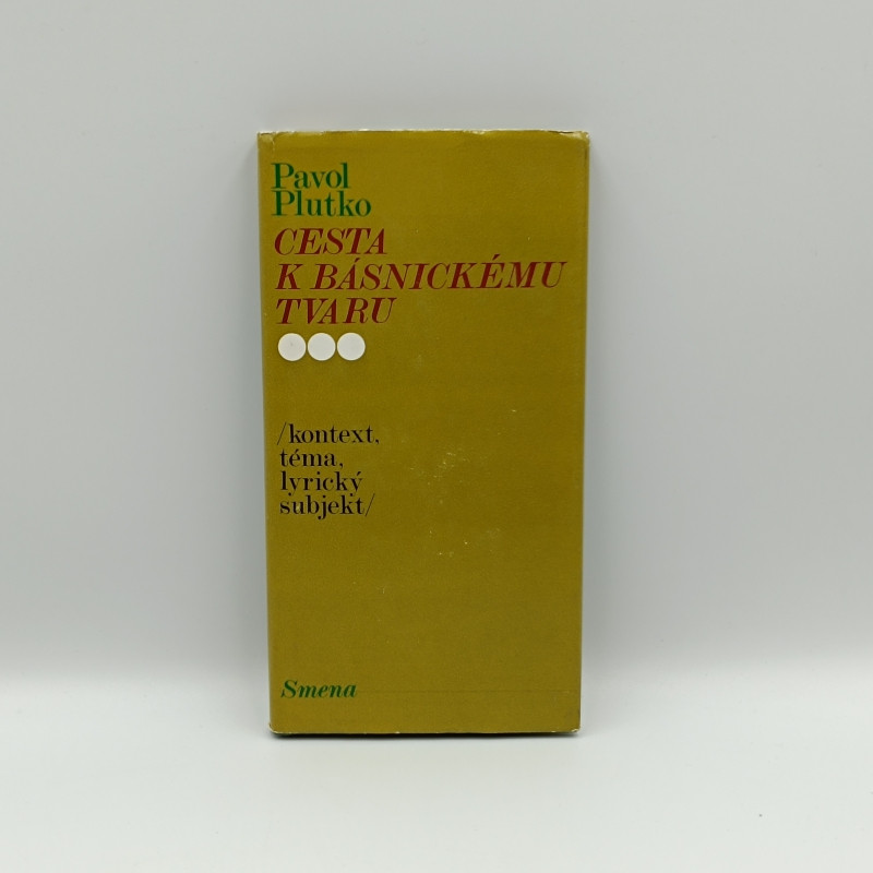 Cesta k básnickému tvaru (kontext, téma, lyrický subjekt)