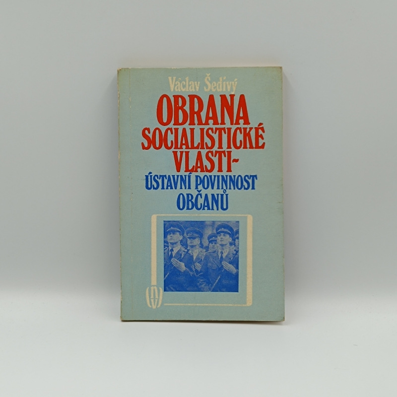 Obrana socialistické vlasti - ústavní povinnost občanů