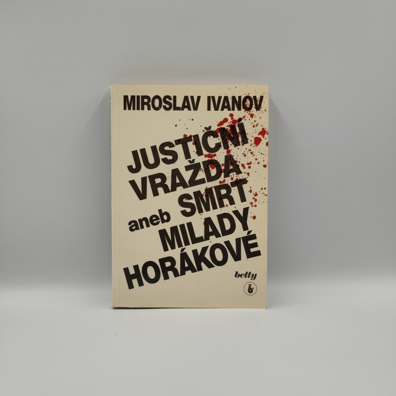 Justiční vražda aneb smrt Milady Horákové