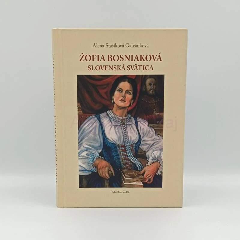 Žofia Bosniaková - Slovenská svätica