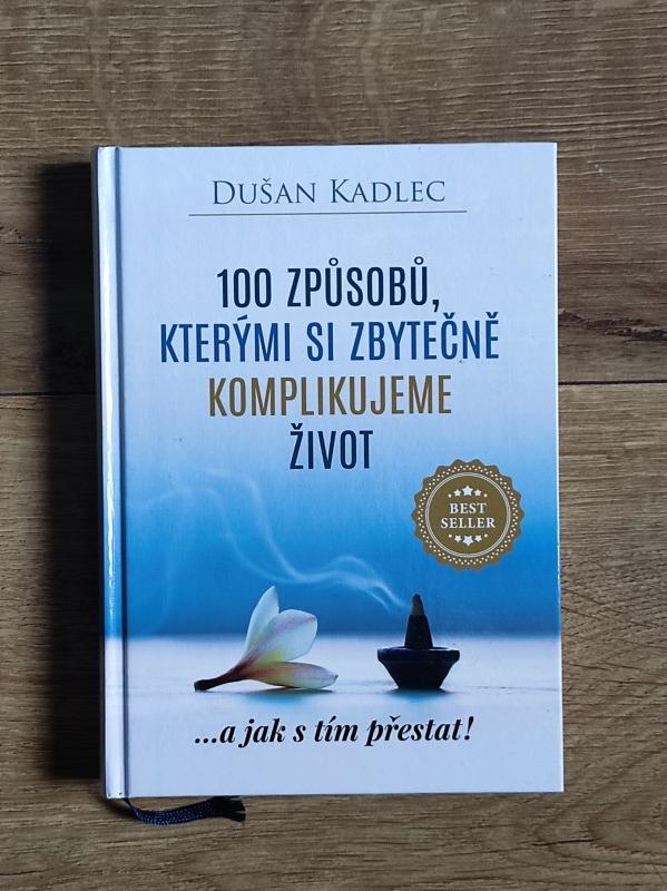 100 způsobů, kterými si zbytečně komplikujeme život