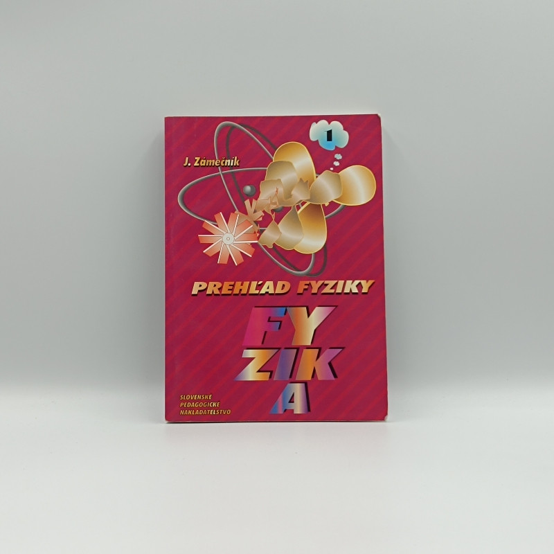 Prehľad fyziky / 1. časť