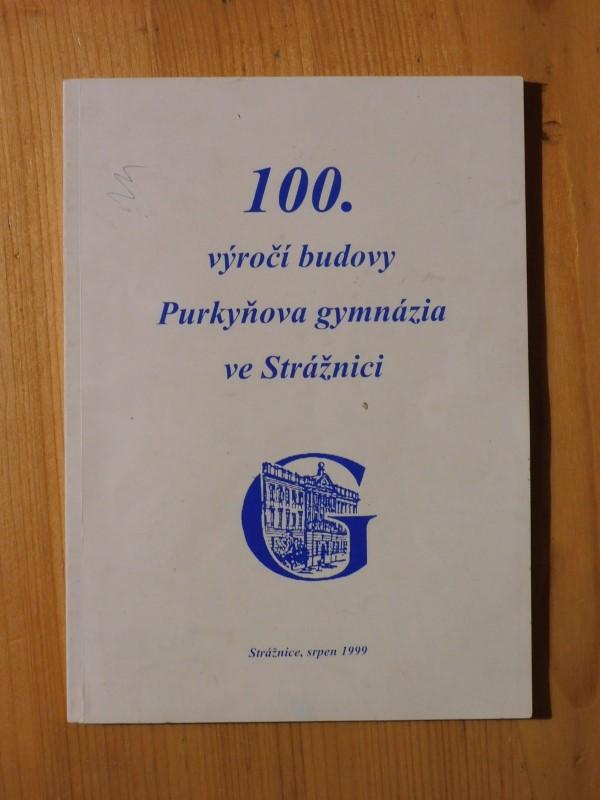 100. výročí budovy Purkyňova gymnázia ve Strážnici