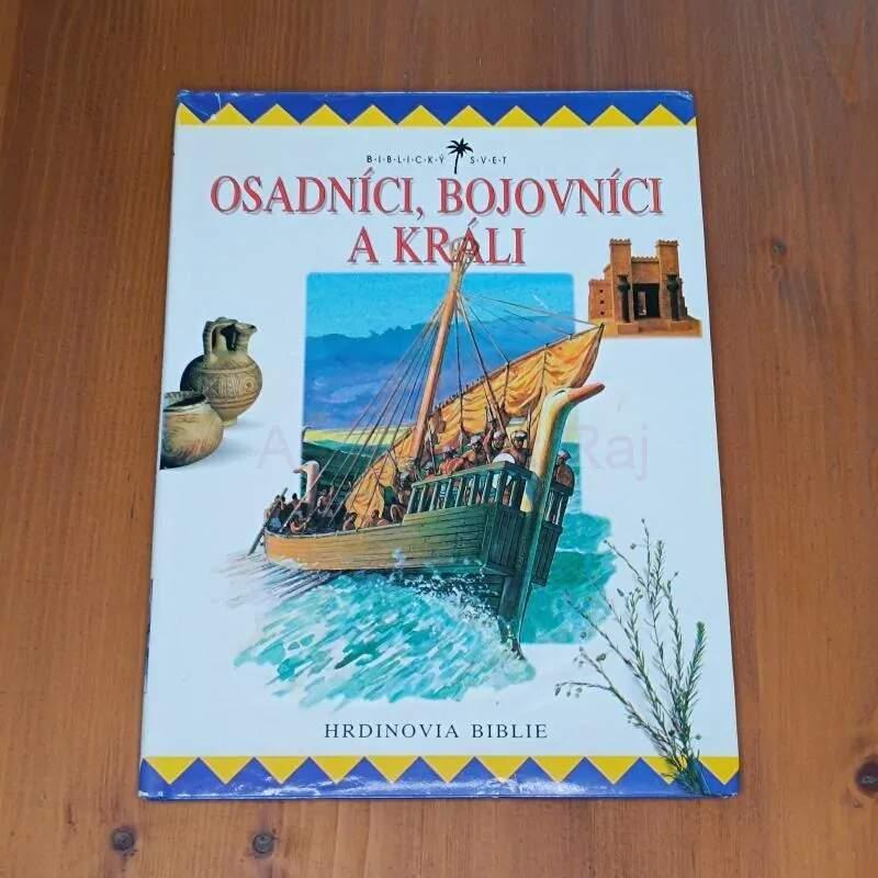 Osadníci, bojovníci a králi