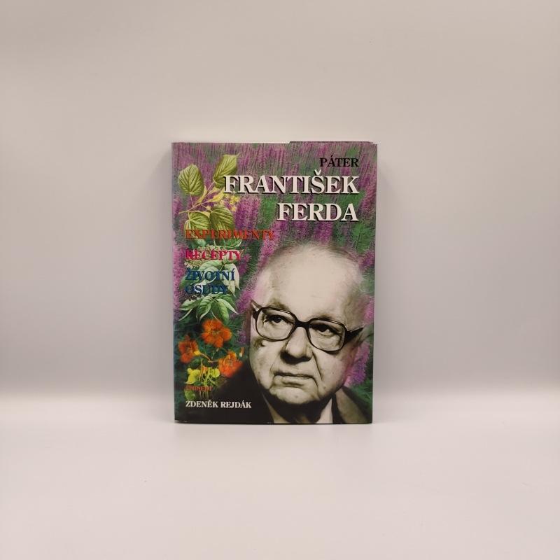 Páter František Ferda: Experimenty / Recepty / Životní osudy