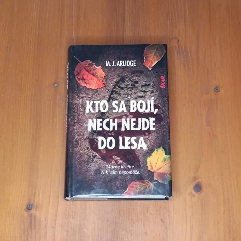 Kto sa bojí, nech nejde do lesa