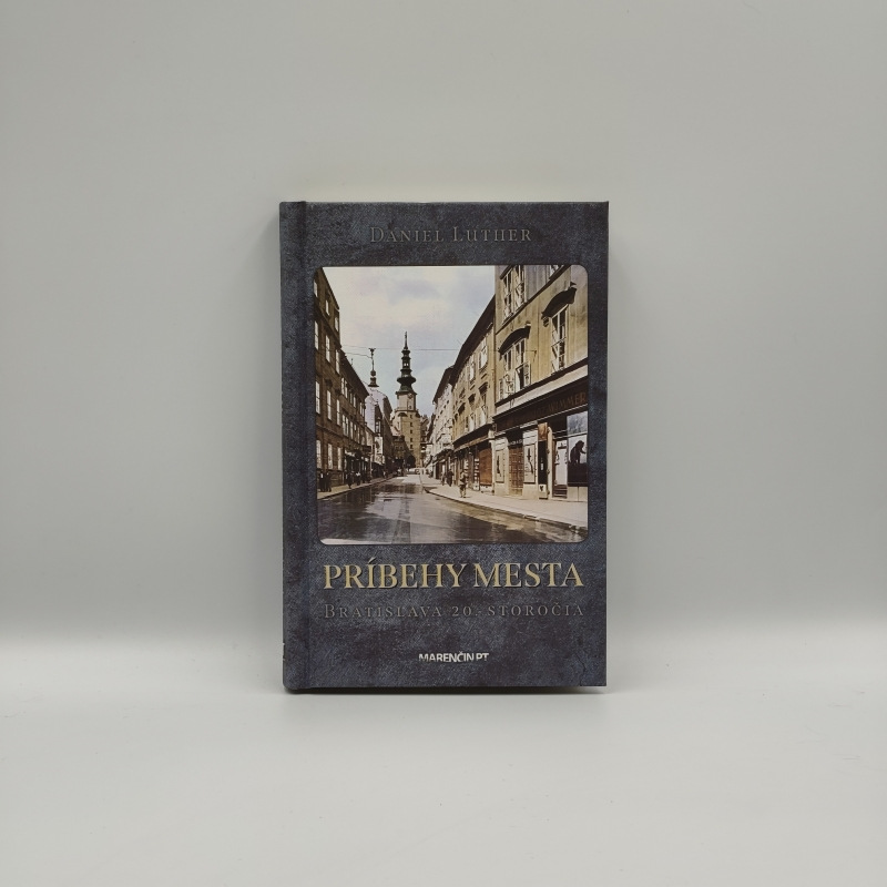 Príbehy mesta: Bratislava 20. storočia