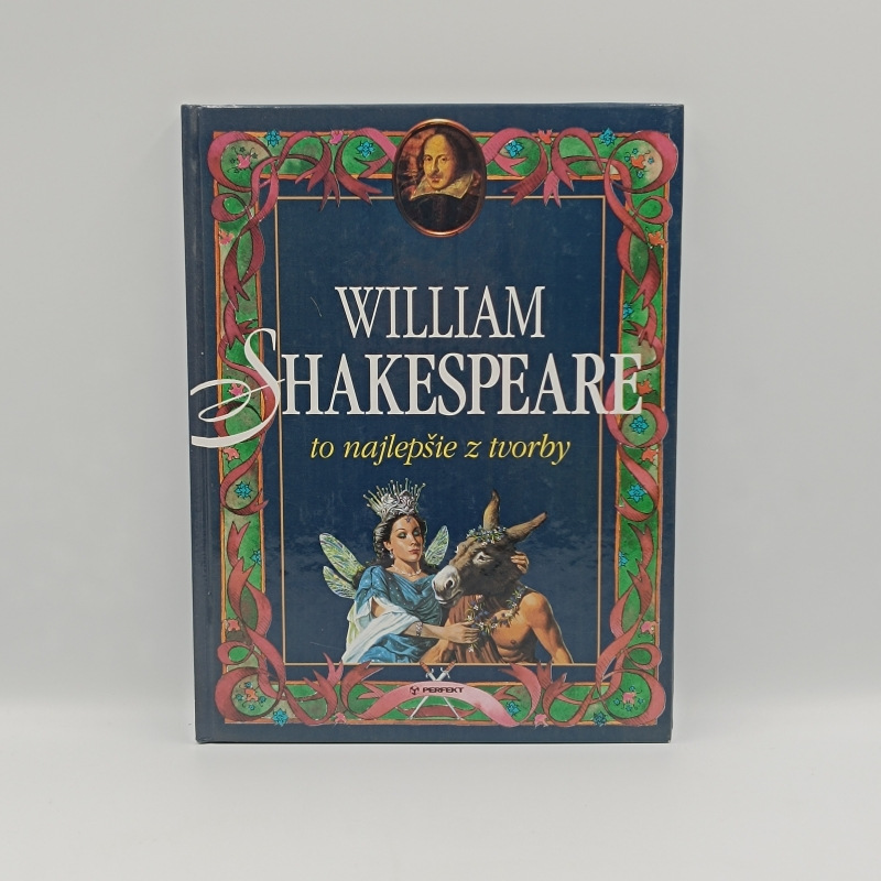 William Shakespeare - to najlepšie z tvorby