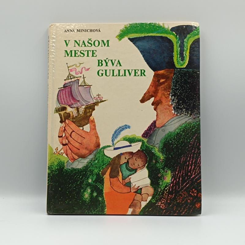 V našom meste býva Gulliver