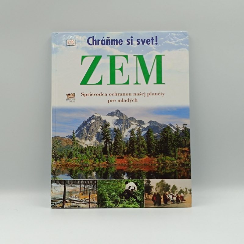 Zem: Sprievodca ochranou našej planéty pre mladých