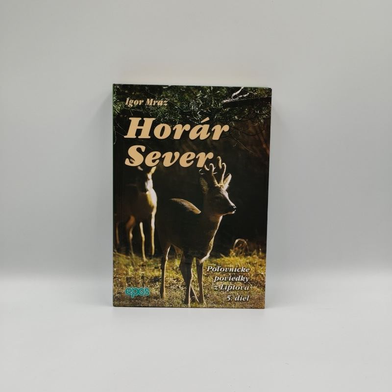 Horár Sever / Poľovnícke poviedky z Liptova, 5. diel