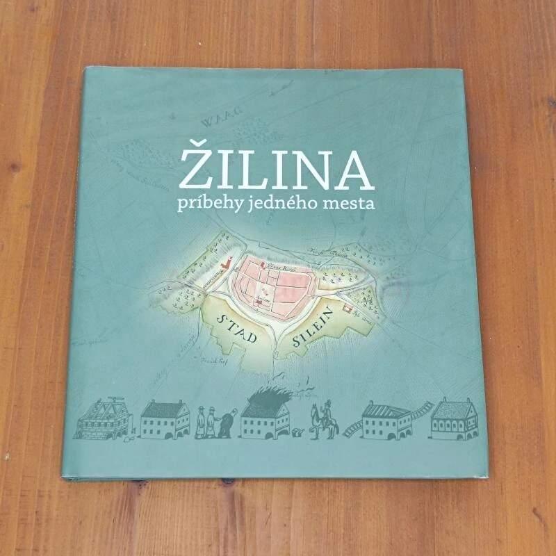 Žilina - príbehy jedného mesta