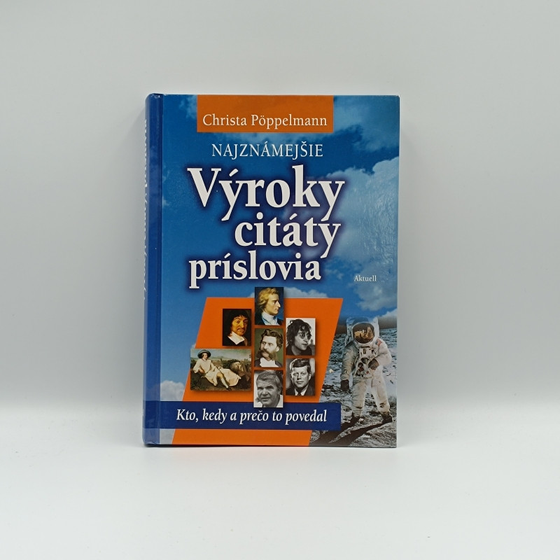Najznámejšie výroky, citáty, príslovia