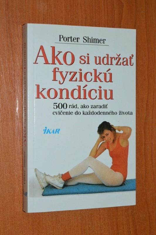 Ako si udržať fyzickú kondíciu