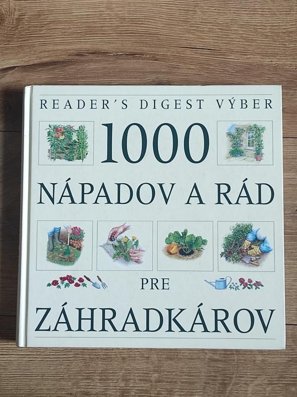 1000 nápadov a rád pre záhradkárov