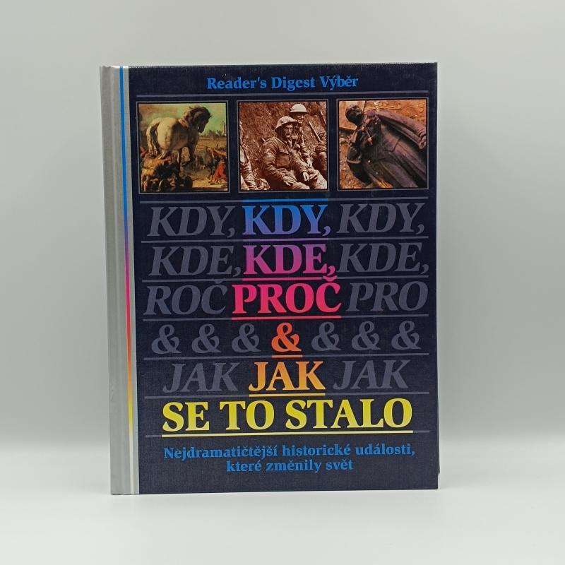 Kdy, kde, proč a jak se to stalo