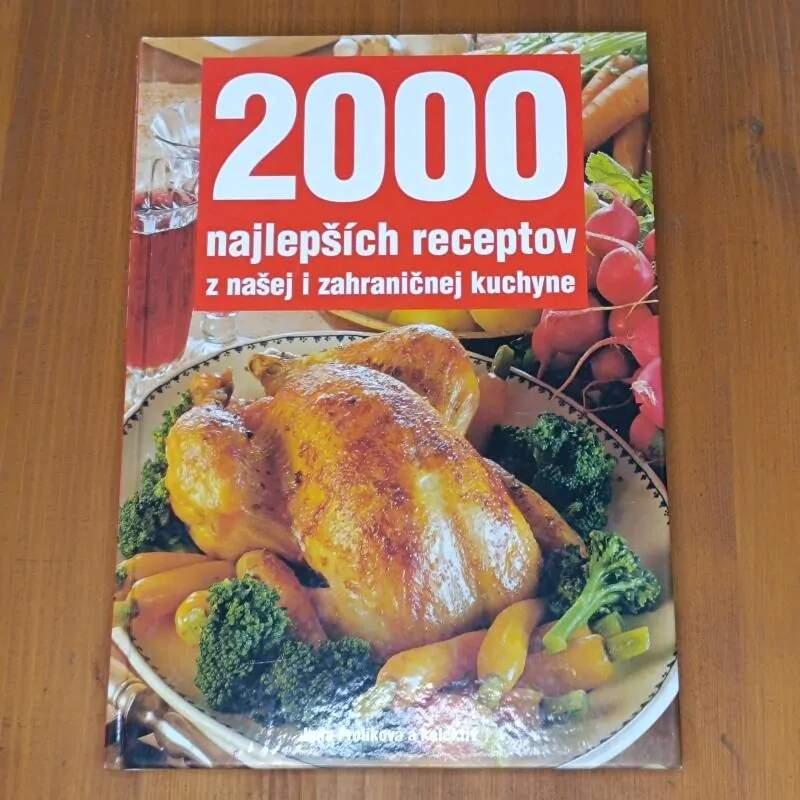 2000 najlepších receptov z našej i zahraničnej kuchyne