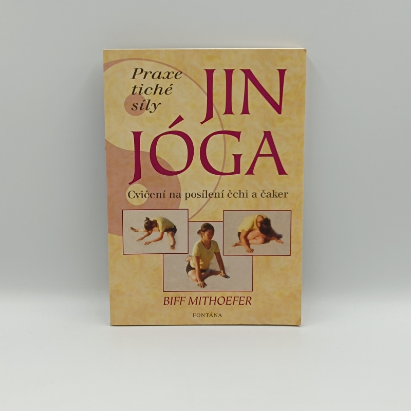 Jin Jóga: Praxe tiché síly