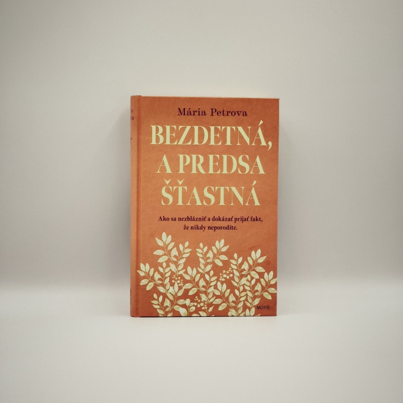 Bezdetná, a predsa šťastná