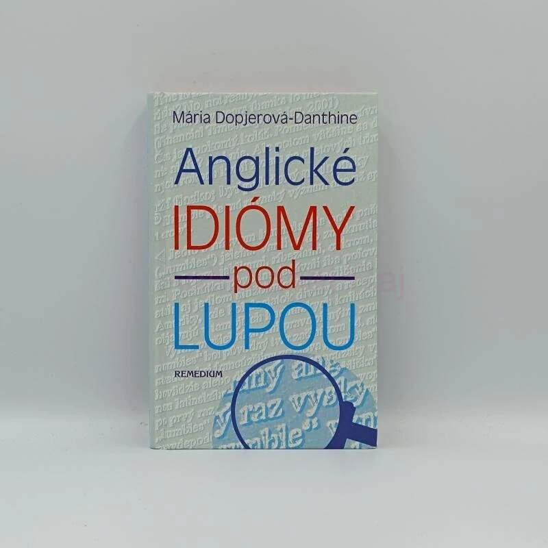 Anglické idiómy pod lupou