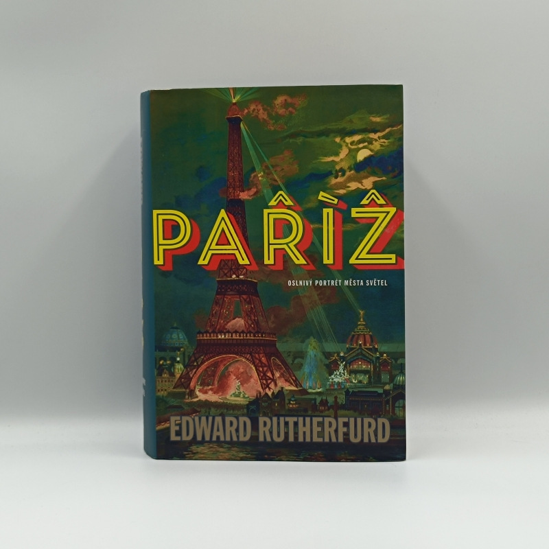 Paříž: Oslnivý příběh města světel