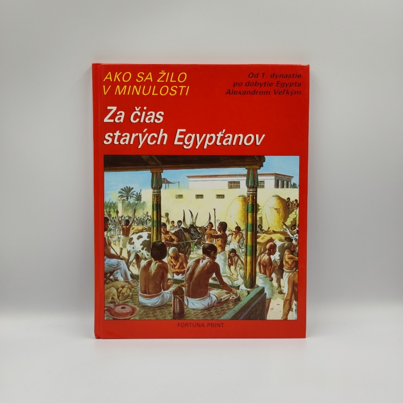 Ako sa žilo v minulosti: Za čias starých Egypťanov