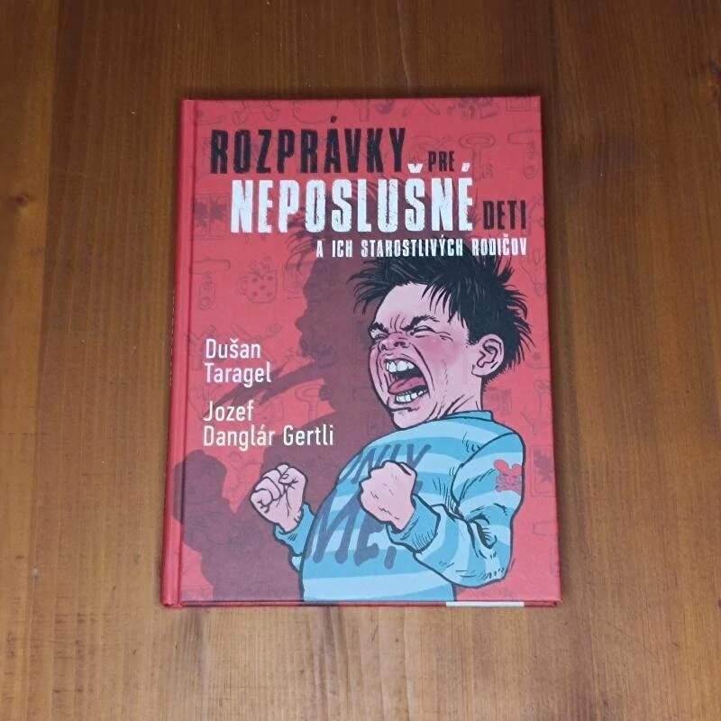 Rozprávky pre neposlušné deti a ich starostlivých rodičov