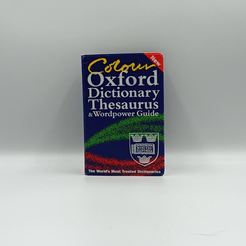 Colour Oxford Dictionary, Thesaurus, and Wordpower Guide