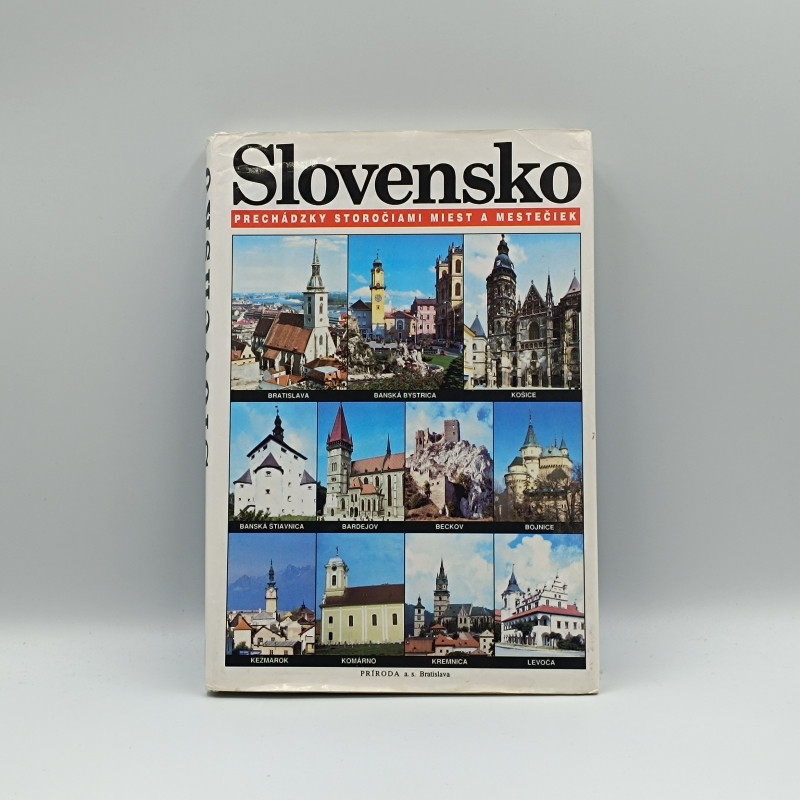 Slovensko: Prechádzky storočiami miest a mestečiek