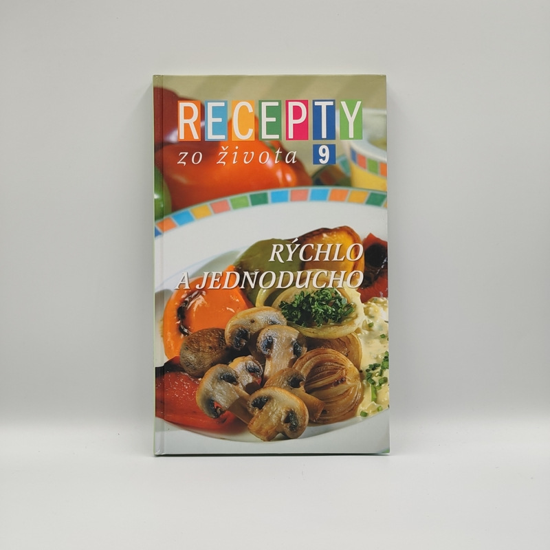 Recepty zo života 9: Rýchlo a jednoducho